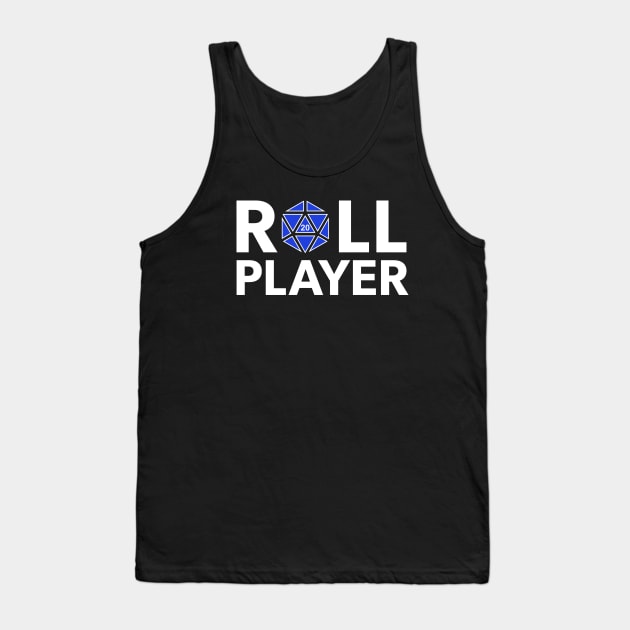 Roll Player (Blue d20) Tank Top by NashSketches